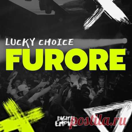Lucky Choice - Furore [Digital Empire Records]