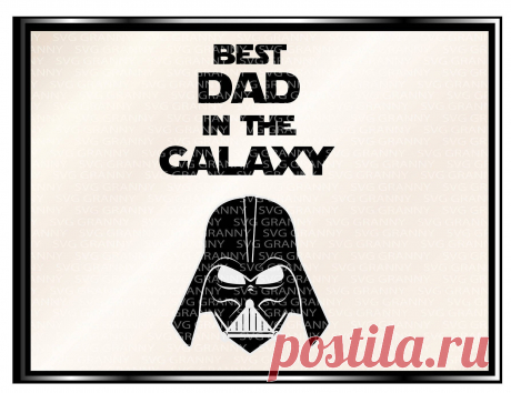 Best dad of the galaxy SVG Darth Vader SVG Darth Vader Mask