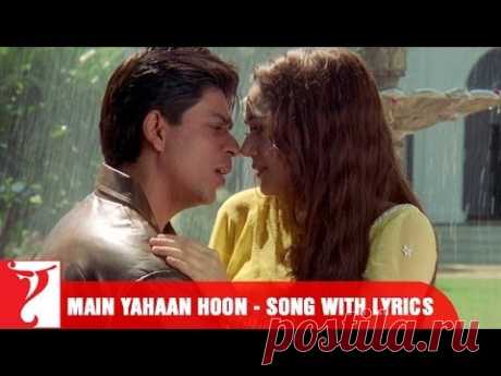 Lyrical: Main Yahaan Hoon Song with Lyrics | Veer-Zaara | Shah Rukh Khan | Javed Akhtar