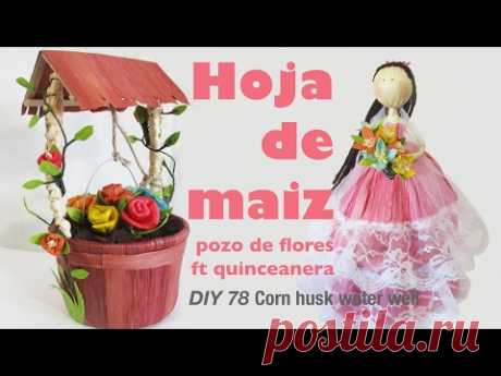 Como hacer manualidades en hoja de tamal 78/How to make corn husk crafts