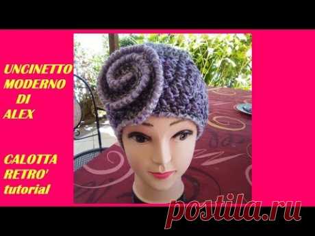 CAPPELLO FASHION RETRO' all'uncinetto TUTORIAL