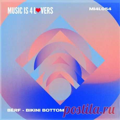 BÈRF – Bikini Bottom - FLAC Music