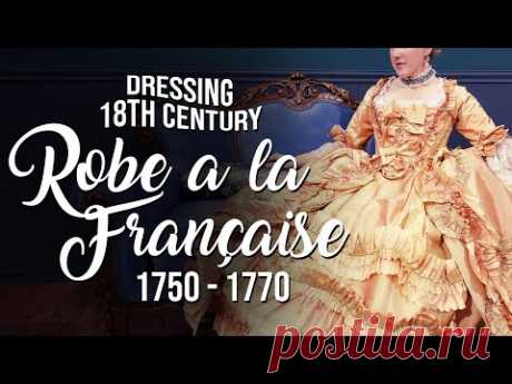 How to Dress 18th Century: 1750 - 1770 Robe a la Francaise