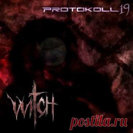 Protokoll 19 - VVitch (2024) [Single] Artist: Protokoll 19 Album: VVitch Year: 2024 Country: USA Style: Dark Electro, EBM