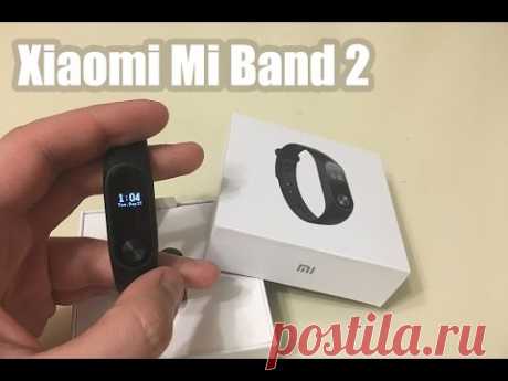 Xiaomi Mi Band 2 - настройка и полный обзор