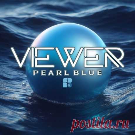 Neztic & Viewer, Viewer - Pearl Blue [Soul Deep Exclusives]