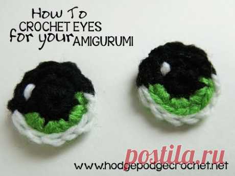 HodgePodge Crochet Presents How To Crochet Eyes For Your Amigurumi