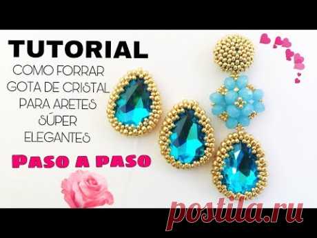 #1/ COMO ENCERRAR GOTA DE CRISTAL CON MOSTACILLAS PARA ARETES SUPER ELEGANTES, TUTORIAL DE BISUTERÍA