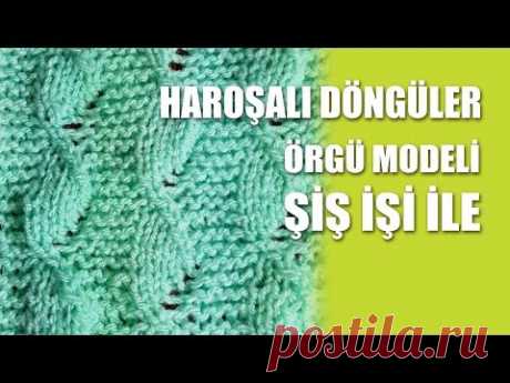 HAROŞALI DÖNGÜLER Örgü Modeli - Şiş İşi İle Örgü Modelleri