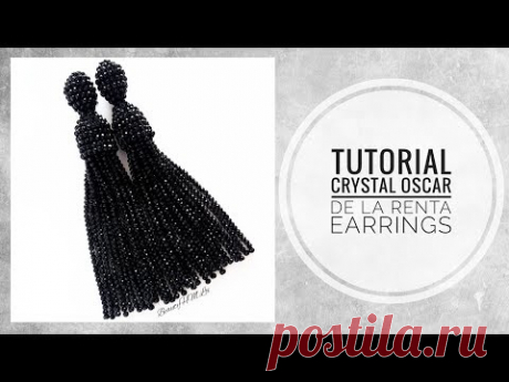 #МК - Серьги "Оскар де ла Рента" из хрусталя | #Tutorial - Earrings "Oscar de La Renta" crystal