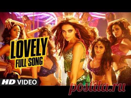 OFFICIAL: 'Lovely' FULL VIDEO Song | Shah Rukh Khan | Deepika Padukone | Kanika Kapoor