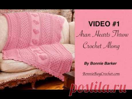 VIDEO #1  Aran Hearts Throw by Bonnie Barker