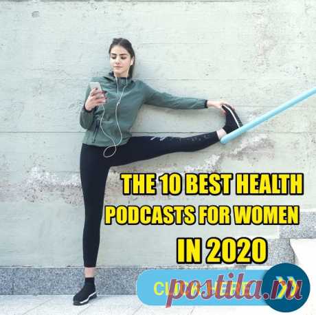 The 10 best health podcasts for women in 2020