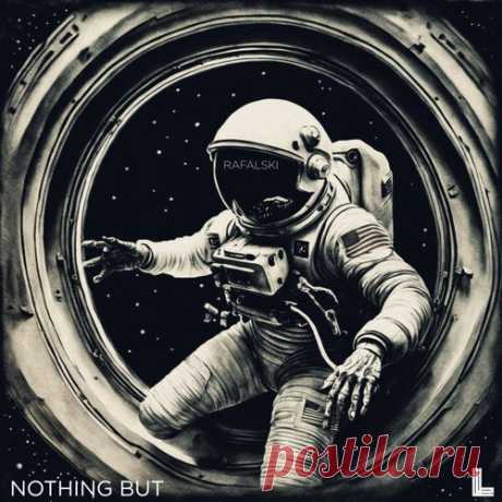 Rafalski - Nothing But [Lodjiya]
