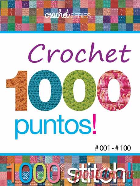 Альбом «Crochet 1000 puntos! /Вязание крючком 1000 пунктов/» без перевода.