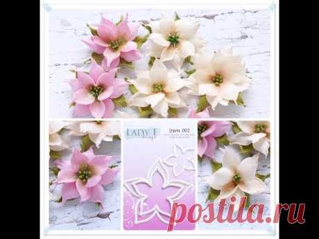 Foamiran Flower (Poinsettia) with Lady E Design Dies