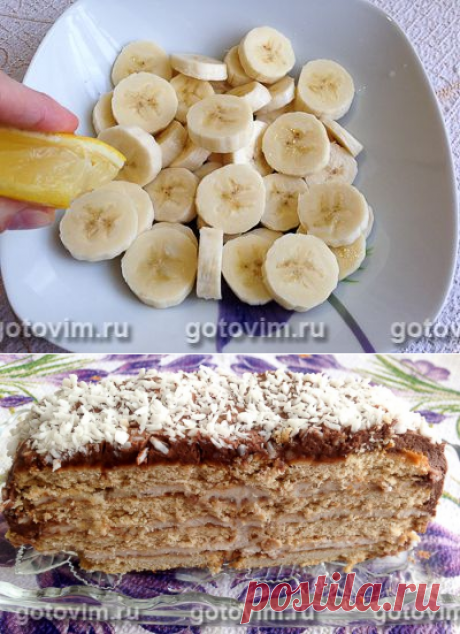 Творожно-банановый торт из печенья без выпечки