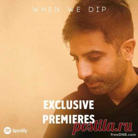 When We Dip — Exclusive Top 845 Premieres [February 2022 / March 2022] - 18 February 2022 - EDM TITAN TORRENT UK ONLY BEST MP3 FOR FREE IN 320Kbps (Скачать Музыку бесплатно).