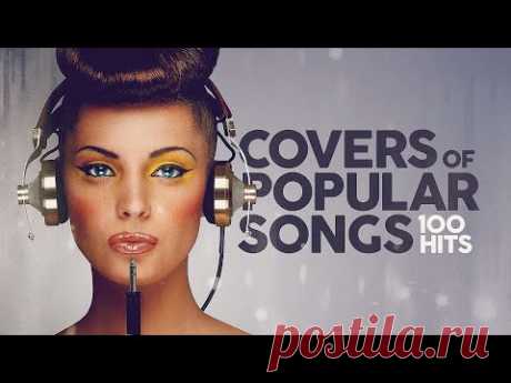 Covers Of Popular Songs - 100 Hits