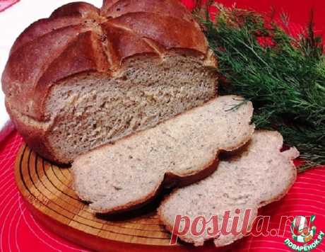 Хлеб укропный – кулинарный рецепт