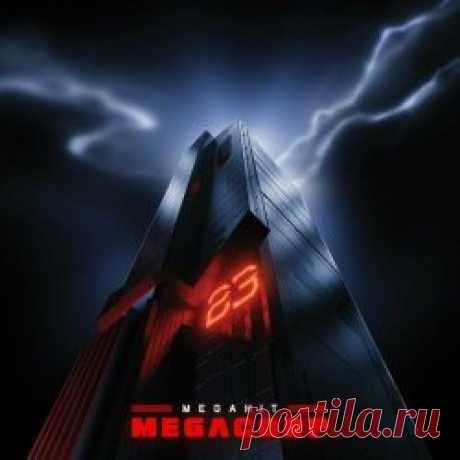 Megahit - Megacorp (2023) Artist: Megahit Album: Megacorp Year: 2023 Country: Hungary Style: Synthwave