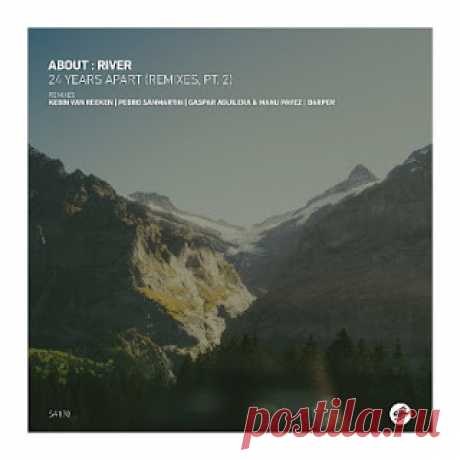 lossless music  : about : river - 24 Years Apart (Remixes, Pt. 2) (free dl)