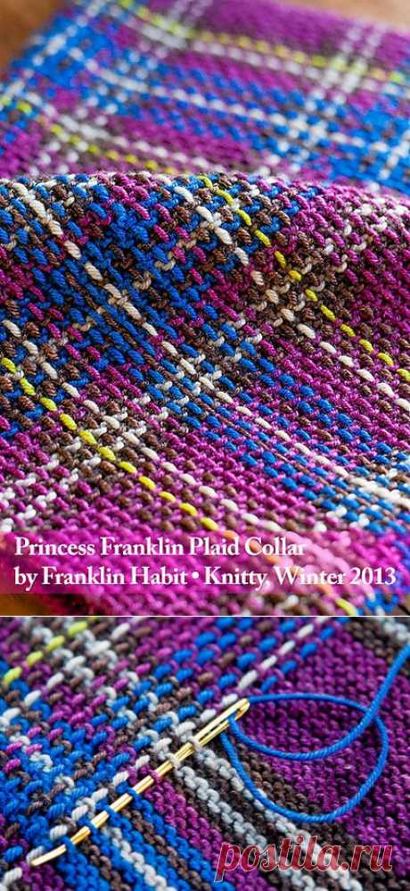 &quot;Принцесса Франклин&quot; шарф-воротник.
Источник https://www.ravelry.com/patterns/library/princess-franklin-plaid-collar