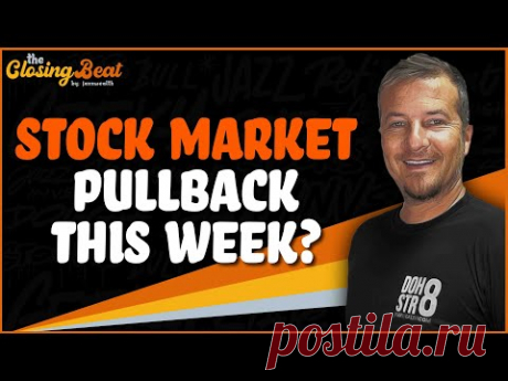 Stock Market Pullback This Week?