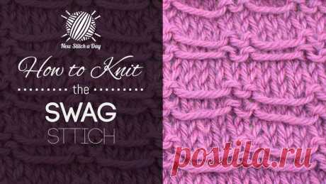 How to Knit the Swag Stitch NewStitchaDay.com
