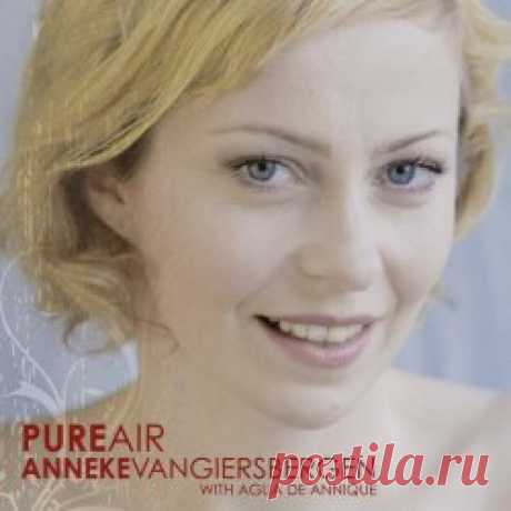 Anneke Van Giersbergen & Agua De Annique - Pure Air (2009) Artist: Anneke Van Giersbergen, Agua De Annique Album: Pure Air Year: 2009 Country: Netherlands Style: Alternative Rock