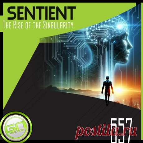 Sentient - The Rise of the Singularity [Green Nights Records]