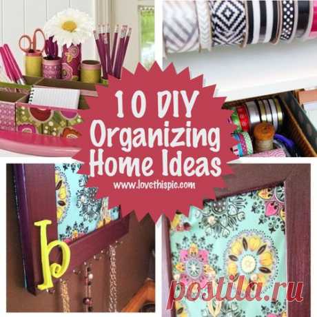 10 DIY Organizing Home Ideas