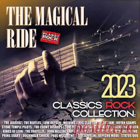 The Magical Ride - Classics Rock Collection (2023) Mp3 "The Magical Ride - Classics Rock Collection" - Когда вы слушаете классическую рок-музыку, вы можете почувствовать, что она напоминает вам о старых временах, когда рок-музыка была еще новой и необычной. Вы можете ощущать ностальгию по тем временам, когда вы слушали рок-группы, которых