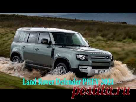 Новый 2021 Land Rover Defender 110 PHEV - Defender P400e Plug-In Hybrid - YouTube