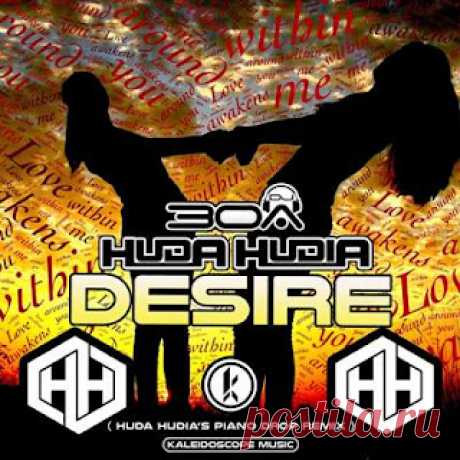 lossless music  : DJ30A, Huda Hudia – Desire (Huda Hudia’s Piano Drop Remix)