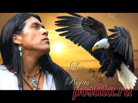 🦅 Лео Рохас -  Полёт кондора 🦅 Leo Rojas -  El Condor Pasa 🦅