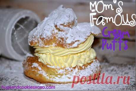 MY MOM'S FAMOUS CREAM PUFFS! - Hugs and Cookies XOXO