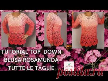 🌹TUTORIAL TOP DOWN BLUSA  ROSAMUNDA TUTTE TAGLIE🌹