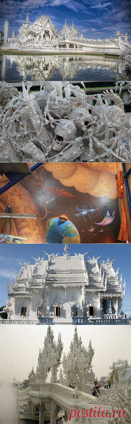 Фантастический храм Ват Ронг Кхун, Таиланд | ТУРИЗМ И ОТДЫХ