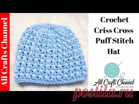 How to crochet a criss cross puff stitch beanie - Yolanda Soto Lopez