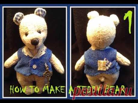 Как сделать мишку Тедди  Часть 1