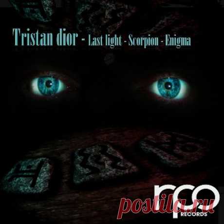 Tristan Dior – Last Light / Enigma / Scorpion - FLAC Music