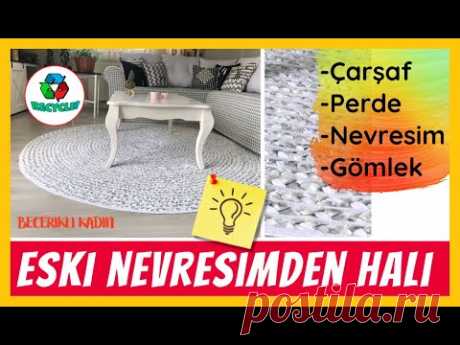 ESKİ ÇARŞAF, NEVRESİM, PERDELERDEN HALI Geri Dönüşüm-Kendin Yap/Do It Yourself/Ideas/Diy