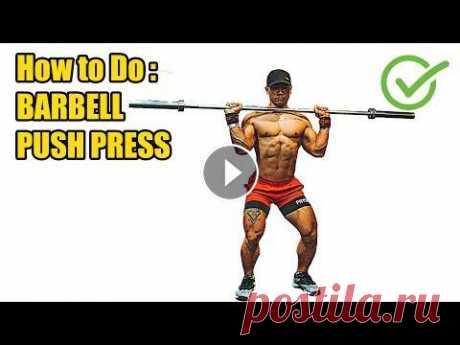 HOW TO DO BARBELL PUSH PRESS - 442 CALORIES PER HOUR - (Back Workout). Register and press the bell button to watch the new video: Thank you for your h...