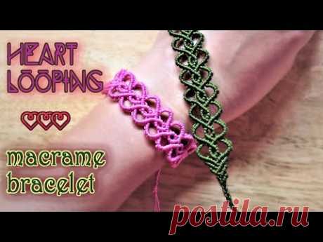 Macrame tutorial - Heart looping bracelet - Simple but full of love