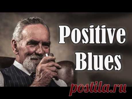 Positive Blues - Good Mood Blues Music for Happy Morning