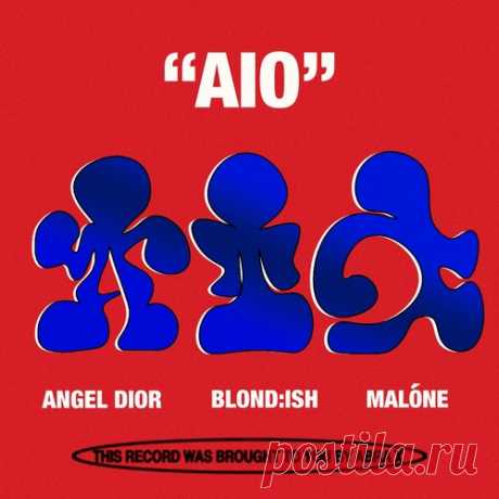 ANGEL DIOR, BLOND:ISH, Malone – AIO [ABRAX001] ✅ MP3 download