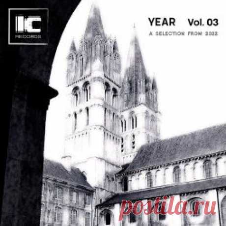 VA - IC YEAR Vol. 03 - A Selection From 2022 (2024) Artist: VA Album: IC YEAR Vol. 03 - A Selection From 2022 Year: 2024 Country: France Style: Post-Punk, Coldwave, Gothic Rock, Darkwave