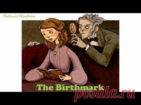 Learn English Through Story - The Birthmark by Nathaniel Hawthorne