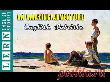 AN AMAZING ADVENTURE ★ Learn English Through Story ★ Level 4